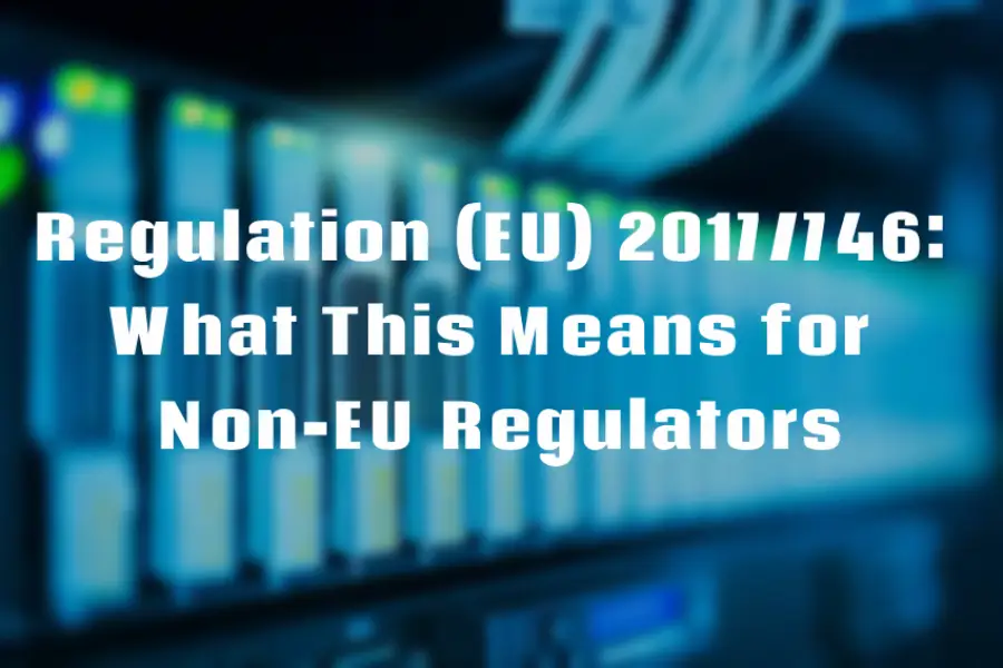 What This Means For Non-eu Regulators